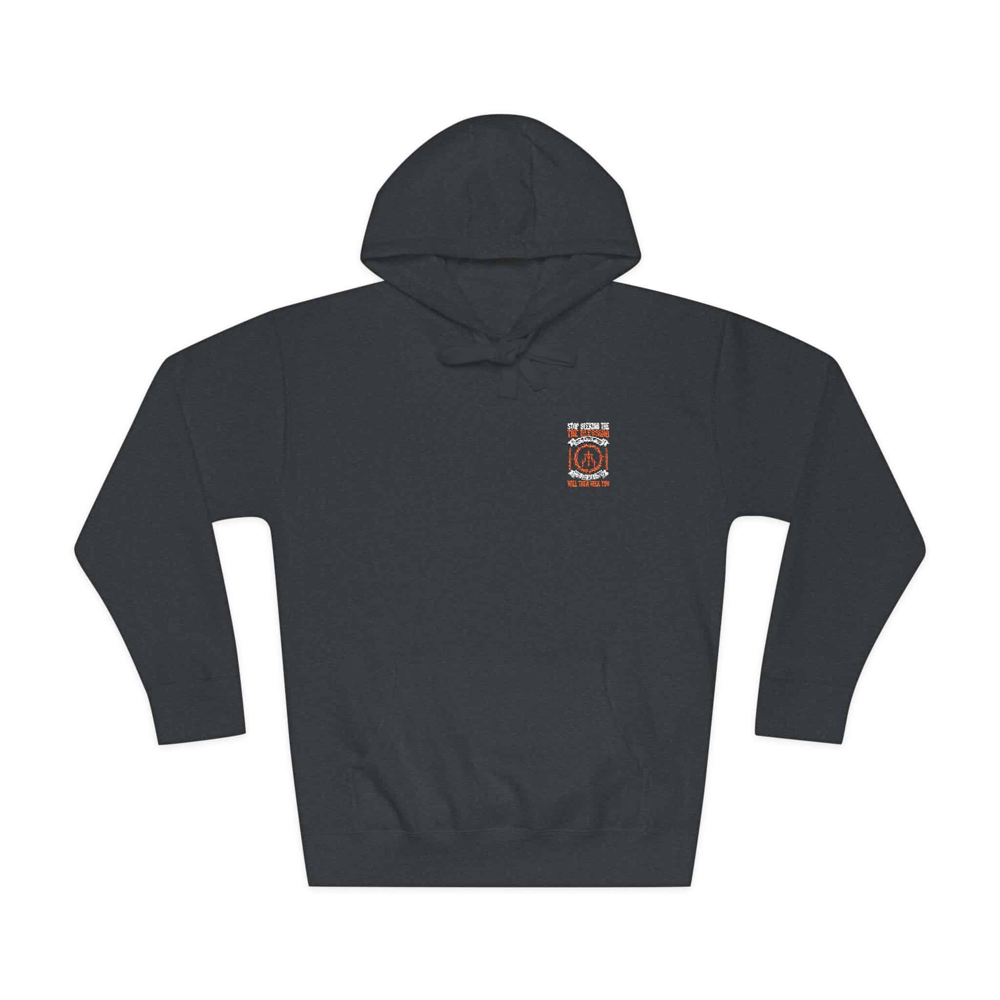 Stop Seeking the Blessing Instead Start Seeking God the Blessing Will Then Seek You 1717038 Unisex Fleece Hoodie - Image 25
