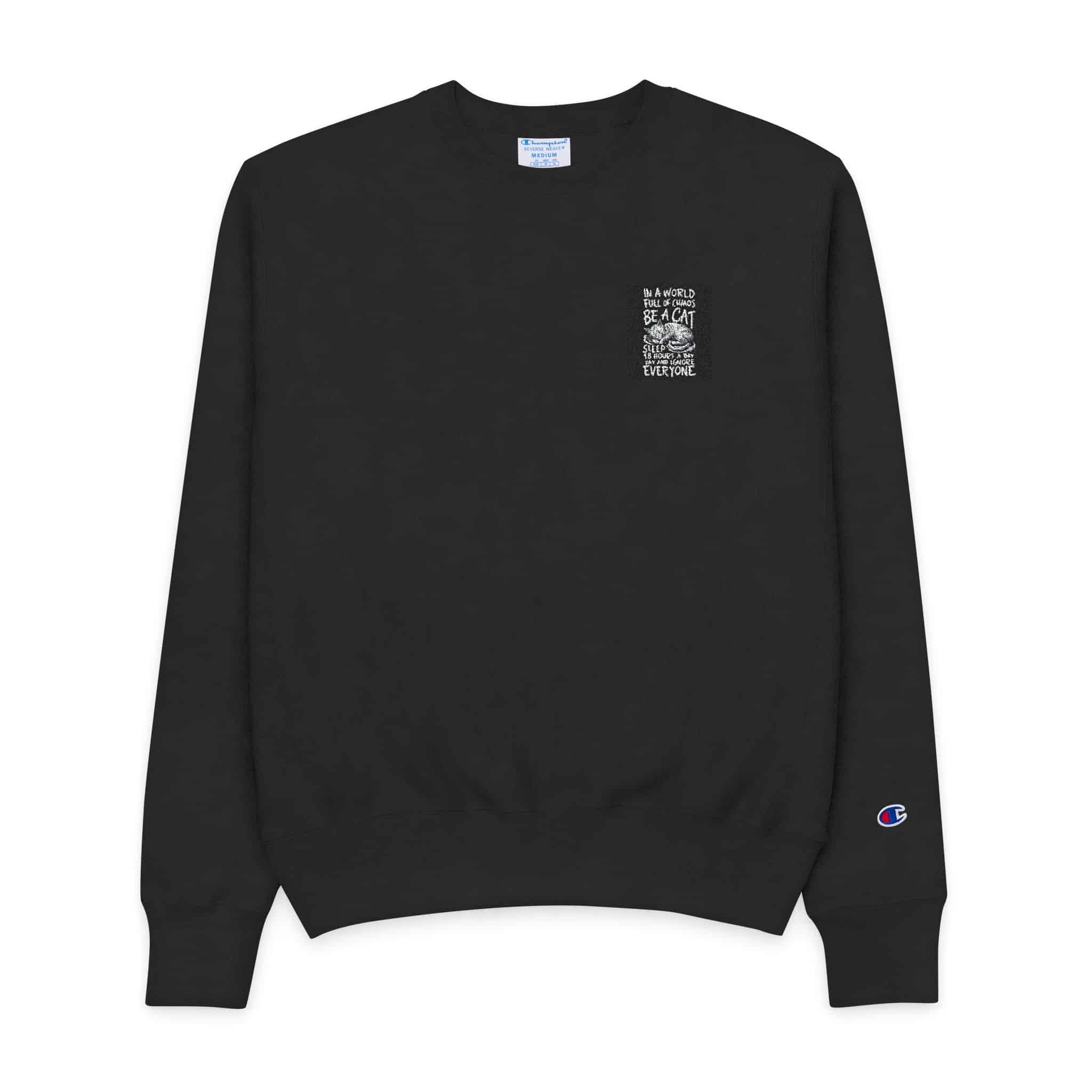 In A World Full of Chaos Be A Cat Mens Champion Crewneck Sweatshirt