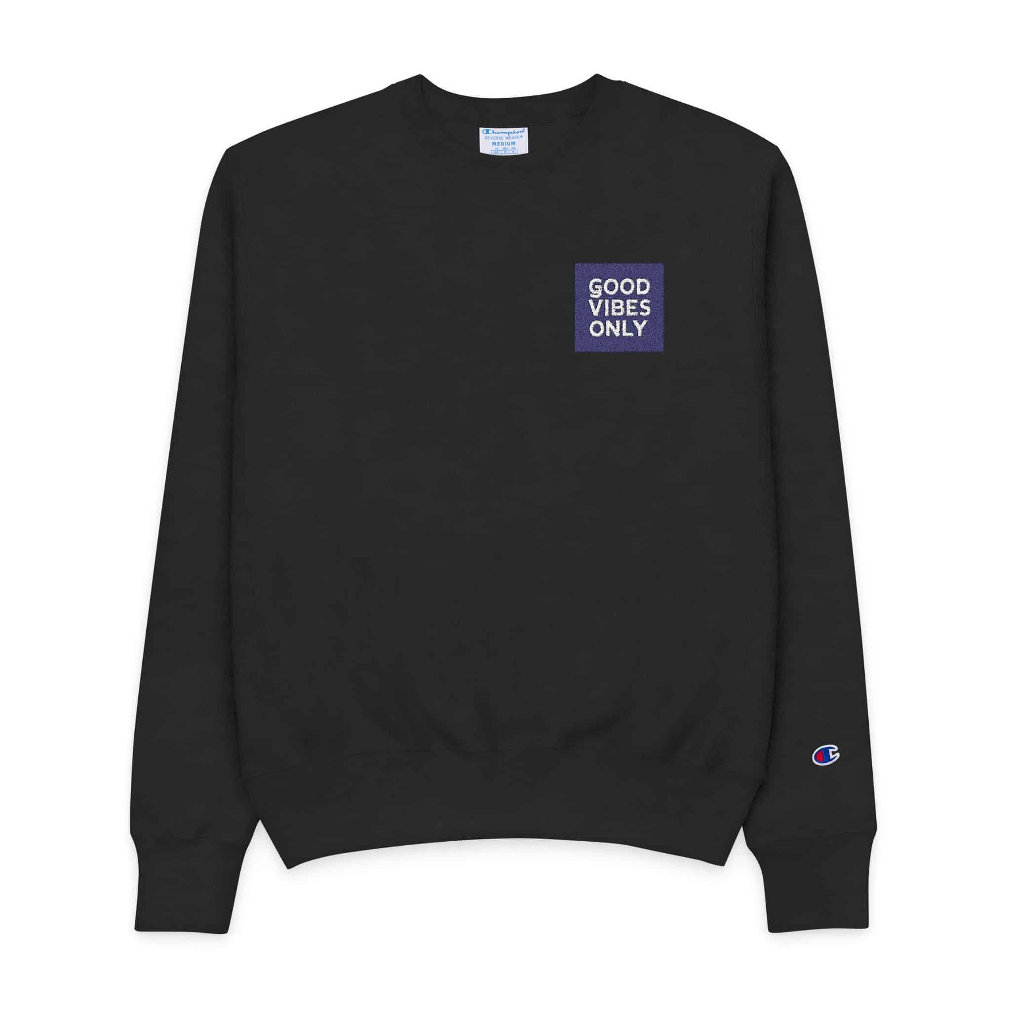 Good Vibes Only Motivational Quotes Typography Mens Champion Crewneck Sweatshirt