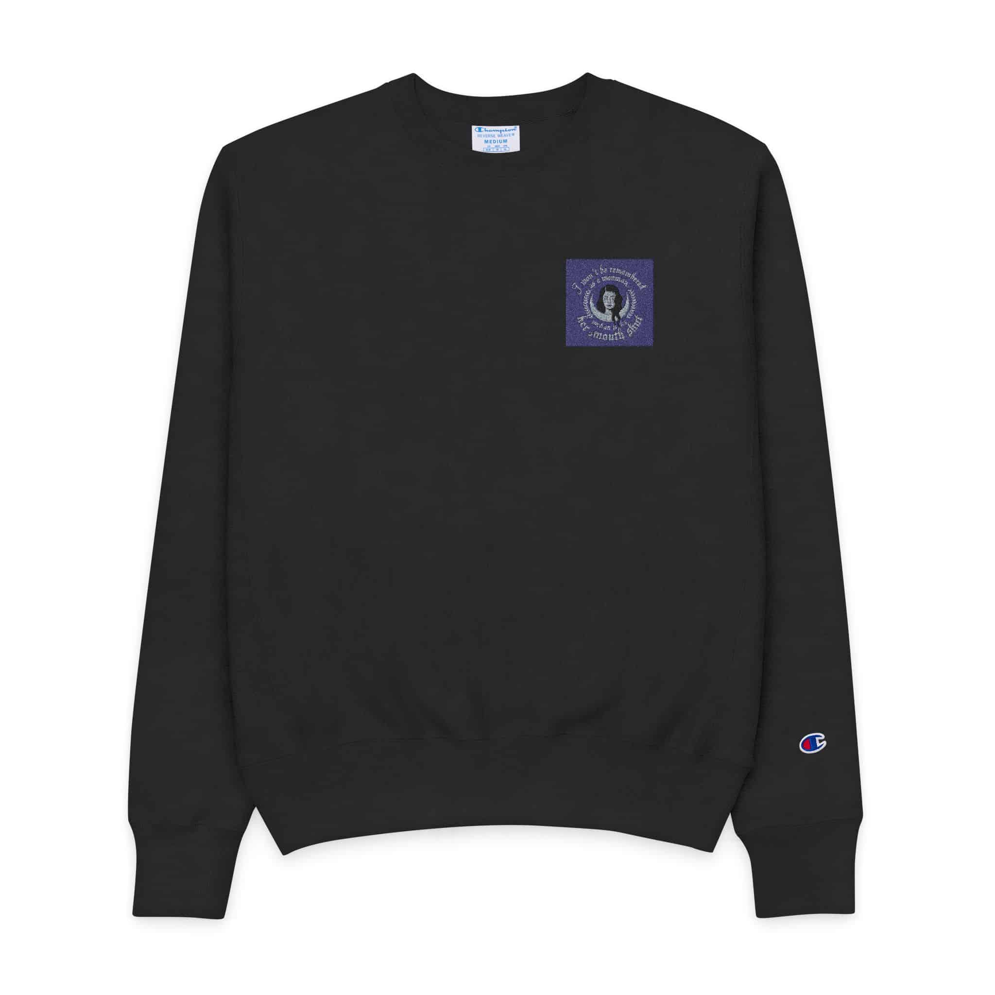 I Wont Be Remembered As Woman With Her Mouth Shut Mens Champion Crewneck Sweatshirt