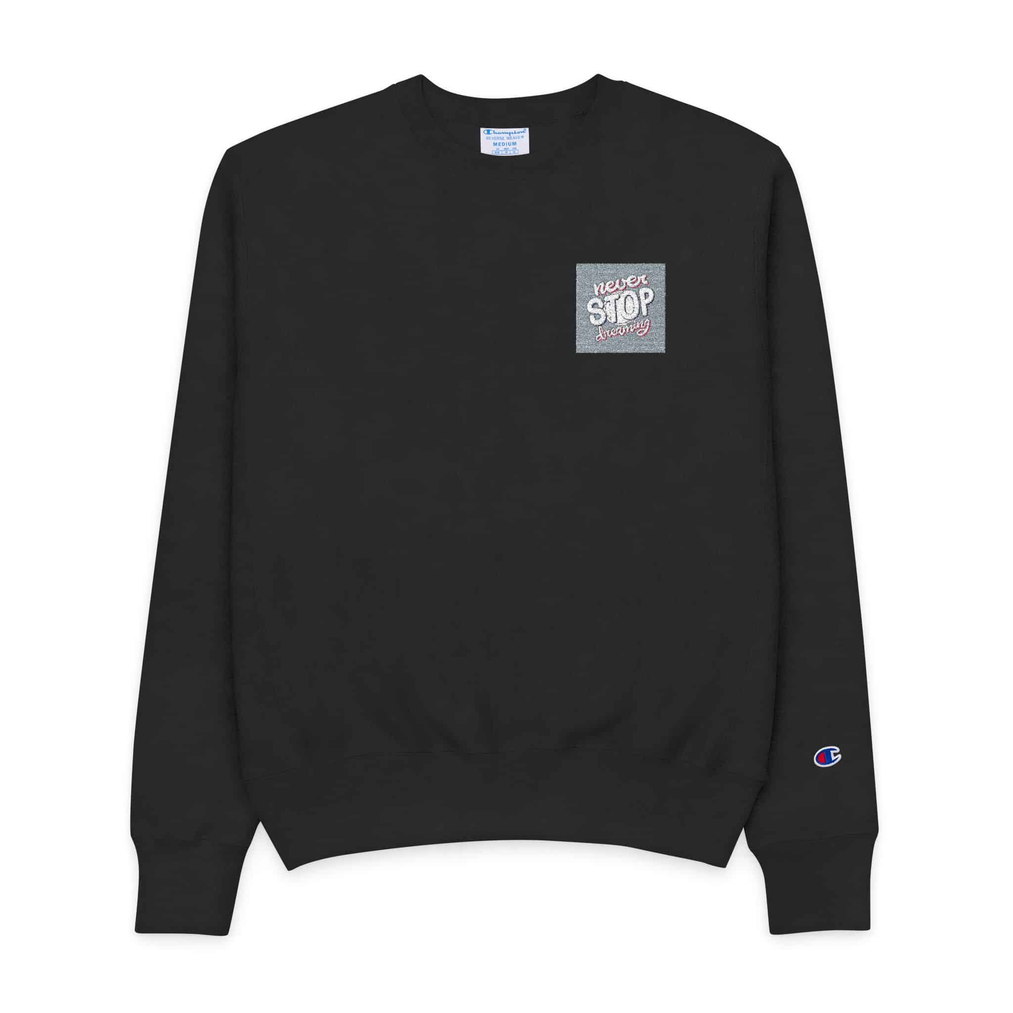 Never Stop Dreaming Mens Champion Crewneck Sweatshirt