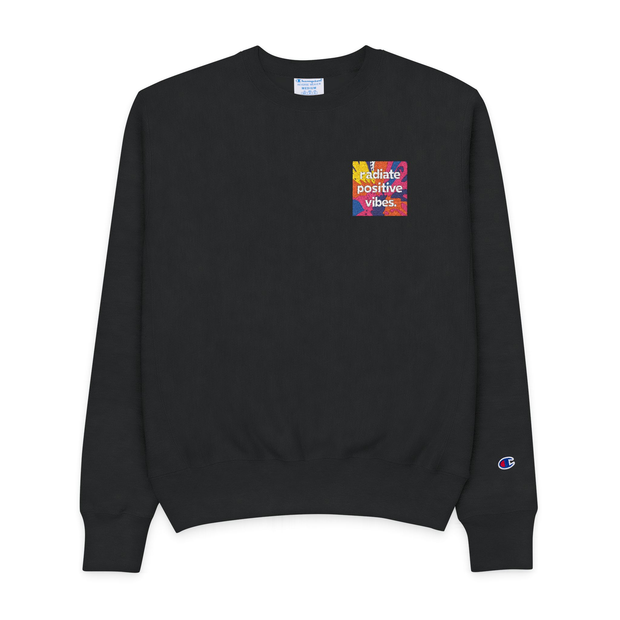 Radiate Positive Vibes Colorful Background Text Tshirt Design Motivational Quote Typography Mens Champion Crewneck Sweatshirt